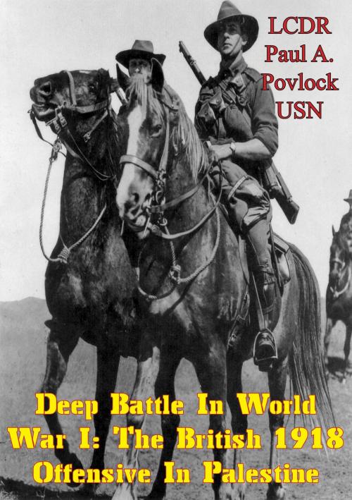 Cover of the book Deep Battle In World War I: The British 1918 Offensive In Palestine by LCDR Paul A. Povlock USN, Verdun Press