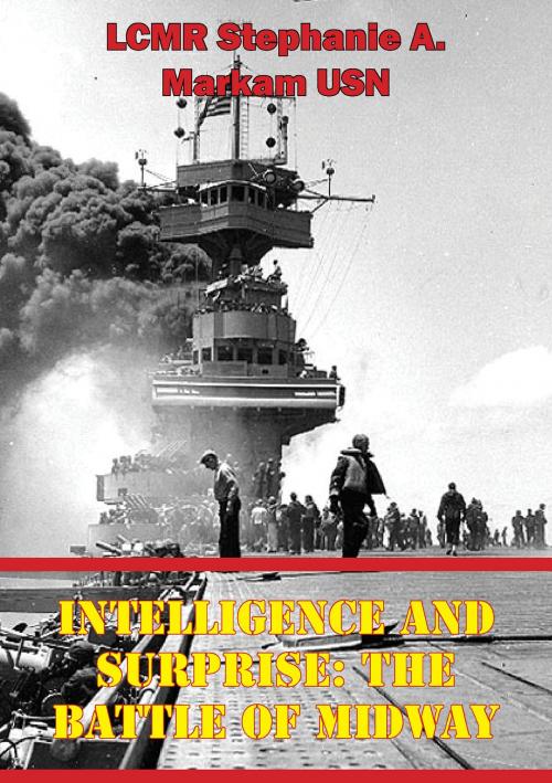 Cover of the book Intelligence And Surprise: The Battle Of Midway by LCMR Stephanie A. Markam USN, Verdun Press