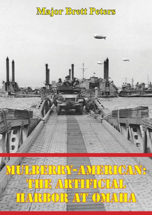 Cover of the book Mulberry-American: The Artificial Harbor At Omaha by Major Brett Peters, Lucknow Books