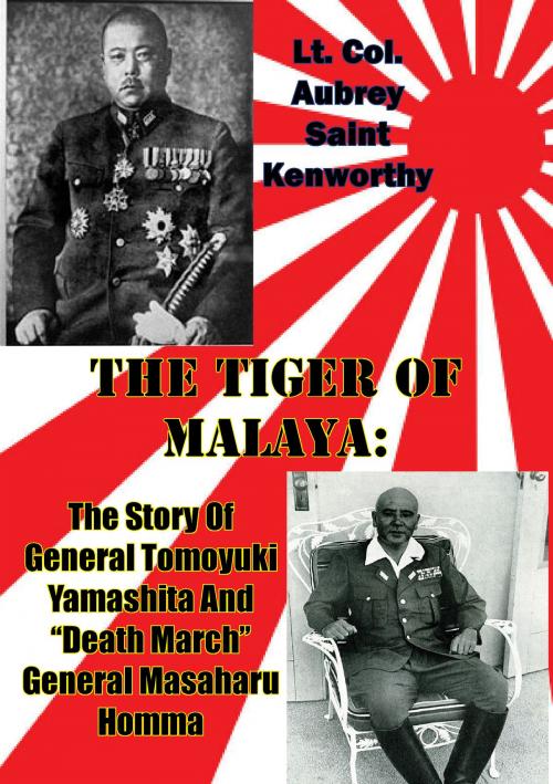 Cover of the book The Tiger Of Malaya: by Lt. Col. Aubrey Saint Kenworthy, Verdun Press