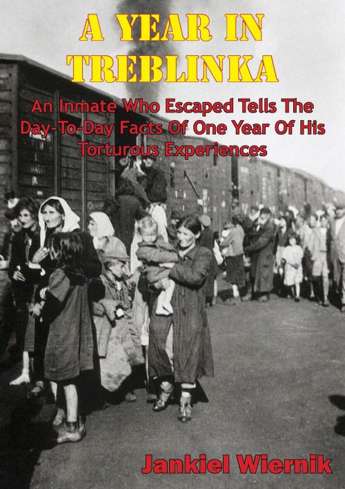 Cover of the book A Year In Treblinka by Jankiel Wiernik, Normanby Press