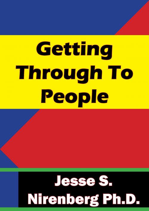 Cover of the book Getting Through To People by Jesse S. Nirenberg Ph.D., Hauraki Publishing