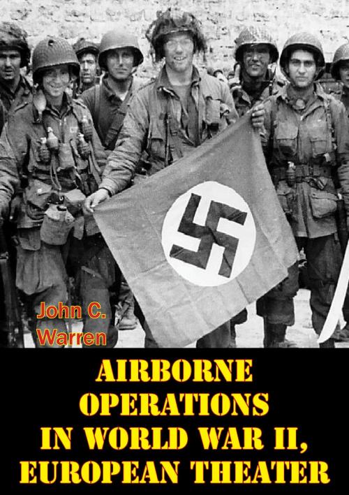 Cover of the book Airborne Operations In World War II, European Theater [Illustrated Edition] by Dr. John C. Warren, Tannenberg Publishing