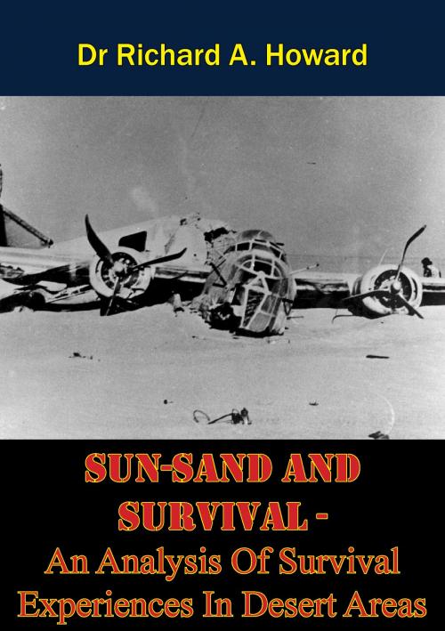 Cover of the book SUN-SAND AND SURVIVAL - An Analysis Of Survival Experiences In Desert Areas by Dr Richard A. Howard, Lucknow Books
