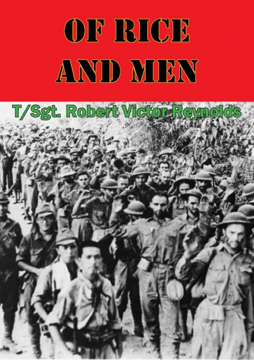 Cover of the book Of Rice And Men [Illustrated Edition] by T/Sgt. Robert Victor Reynolds, Verdun Press