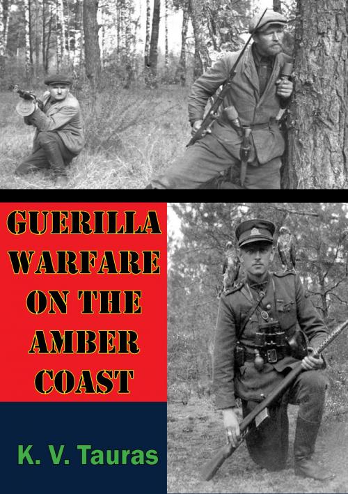 Cover of the book Guerilla Warfare On The Amber Coast by K. V. Tauras, Verdun Press