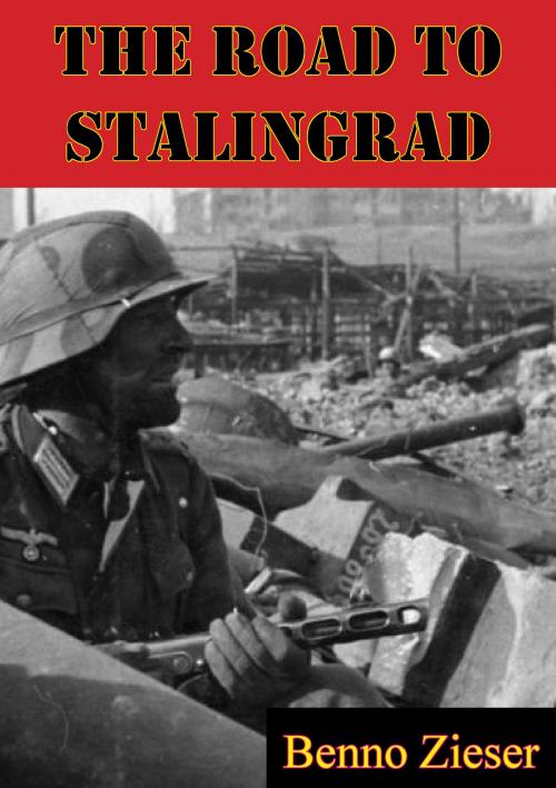Cover of the book The Road To Stalingrad by Benno Zieser, Verdun Press