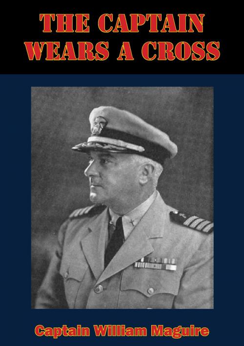 Cover of the book The Captain Wears A Cross by Captain William Maguire, Lucknow Books
