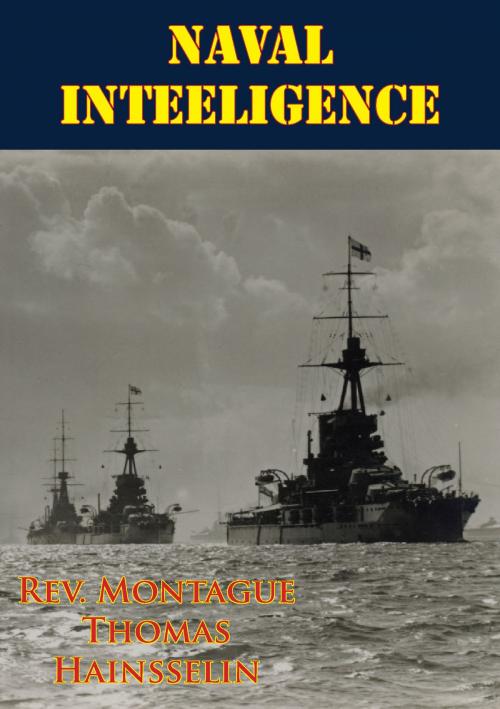 Cover of the book Naval Intelligence [Illustrated Edition] by Rev. Montague Thomas Hainsselin, Lucknow Books