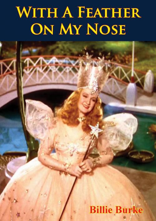Cover of the book With A Feather On My Nose by Billie Burke, Golden Springs Publishing
