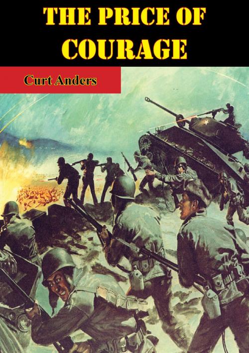 Cover of the book The Price Of Courage by Curt Anders, Normanby Press