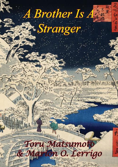 Cover of the book A Brother Is A Stranger by Toru Matsumoto, Marion O. Lerrigo, Lucknow Books