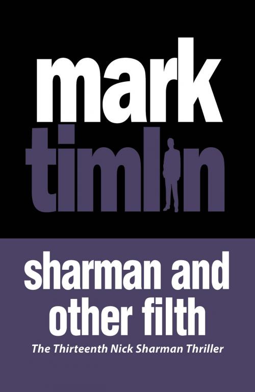 Cover of the book Sharman and Other Filth by Mark Timlin, Oldcastle Books