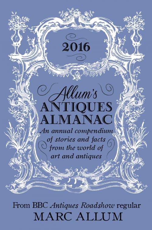 Cover of the book Allum's Antiques Almanac 2016 by Marc Allum, Icon Books Ltd