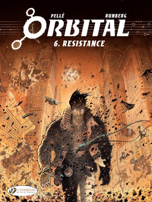 Cover of the book Orbital - Volume 6 - Resistance by Sylvain Runberg, CINEBOOK