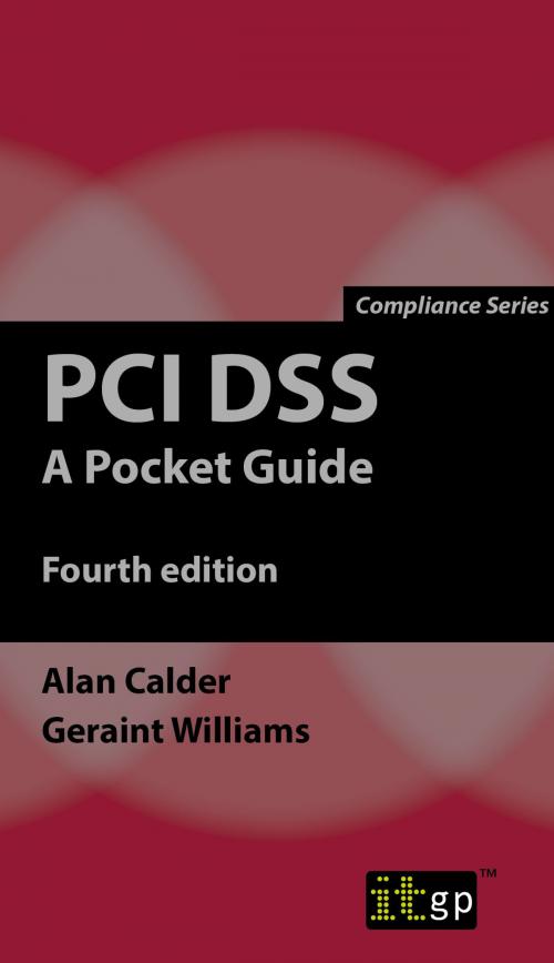 Cover of the book PCI DSS: A Pocket Guide by Alan Calder, Geraint Williams, IT Governance Publishing