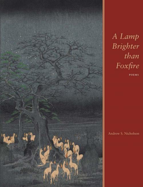Cover of the book A Lamp Brighter than Foxfire by Andrew S. Nicholson, University Press of Colorado