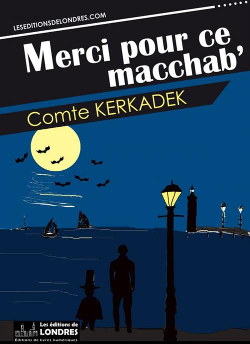 Cover of the book Merci pour ce macchab' by Comte  Kerkadek, Les Editions de Londres