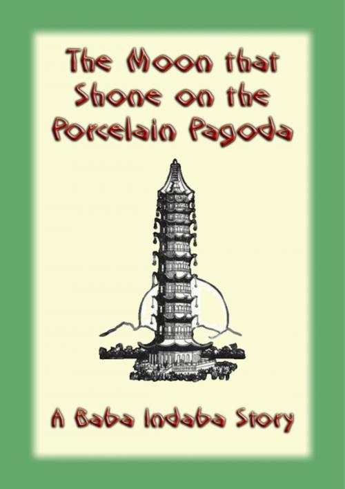Cover of the book The Moon That Shone on the Porcelain Pagoda by Unknown, Abela Publishing