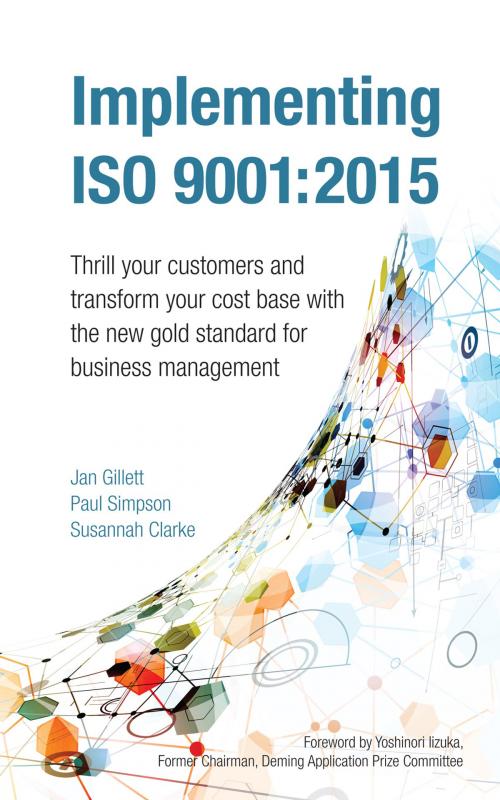 Cover of the book Implementing ISO 9001:2015 by Jan Gillett, Paul Simpson, Susannah Clarke, Infinite Ideas Ltd