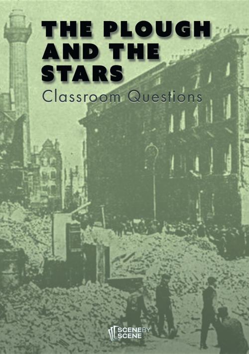 Cover of the book The Plough and the Stars Classroom Questions by Amy Farrell, Scene by Scene