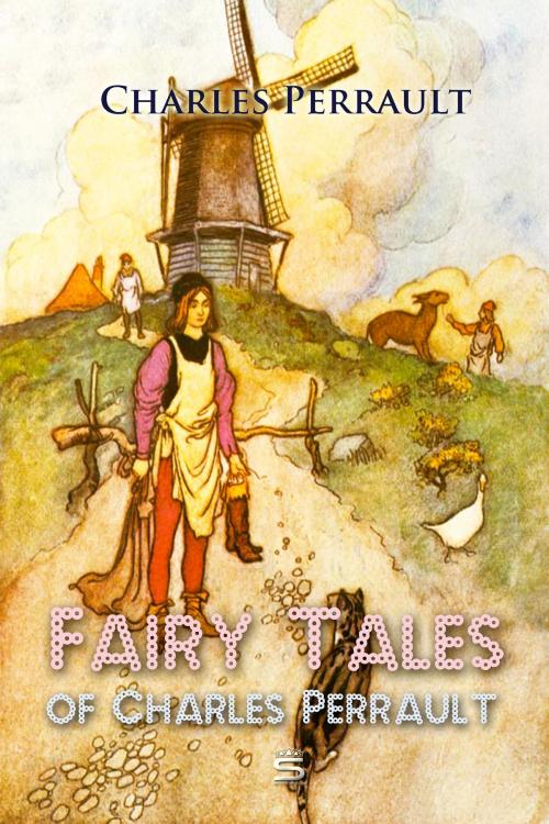 Cover of the book Fairy Tales of Charles Perrault by Charles Perrault, Interactive Media