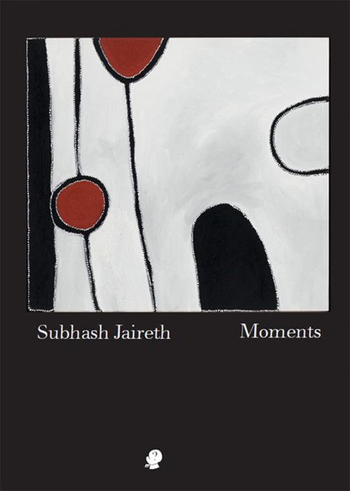 Cover of the book Moments by Subhash Jaireth, Puncher & Wattmann