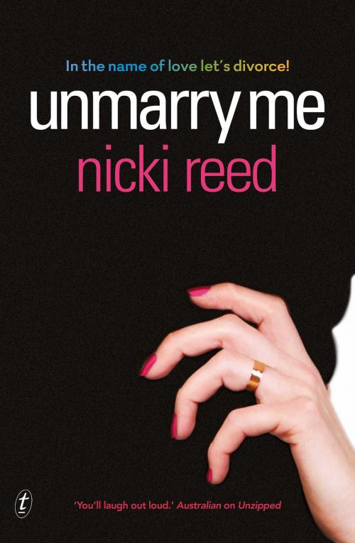 Cover of the book Unmarry Me by Nicki Reed, The Text Publishing Company