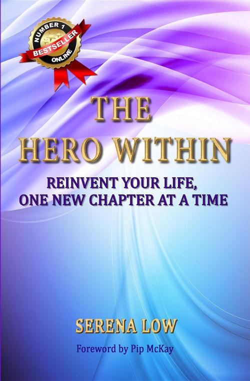 Cover of the book The Hero Within by Serena Low, Smithfield Park Enterprises Pty Ltd T/A Dreamstone