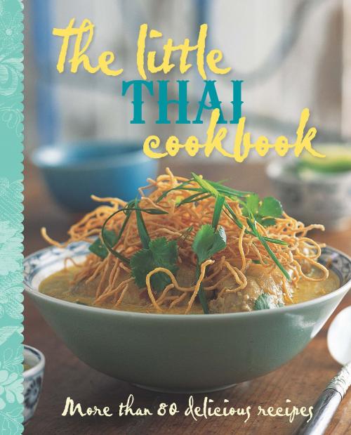 Cover of the book The Little Thai Cookbook by Murdoch Books Test Kitchen, Allen & Unwin