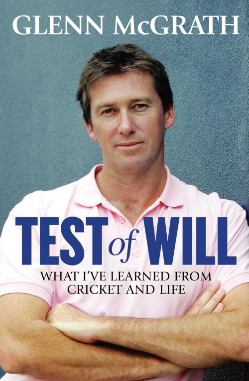 Cover of the book Test of Will by Glenn McGrath, Allen & Unwin