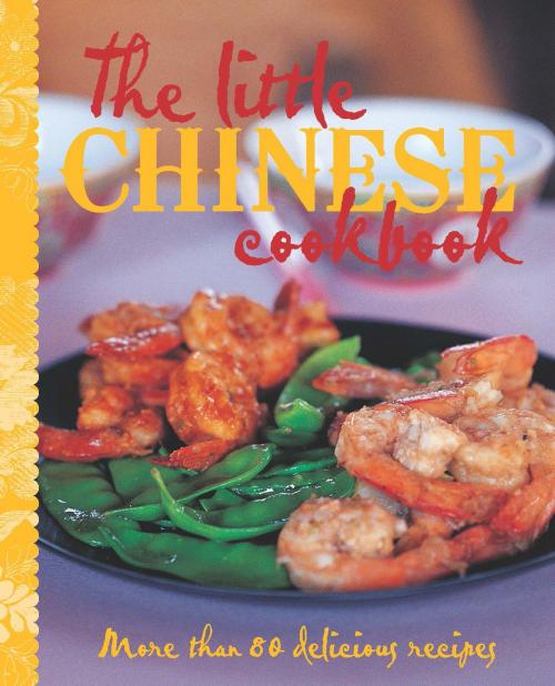 Cover of the book The Little Chinese Cookbook by Murdoch Books Test Kitchen, Allen & Unwin