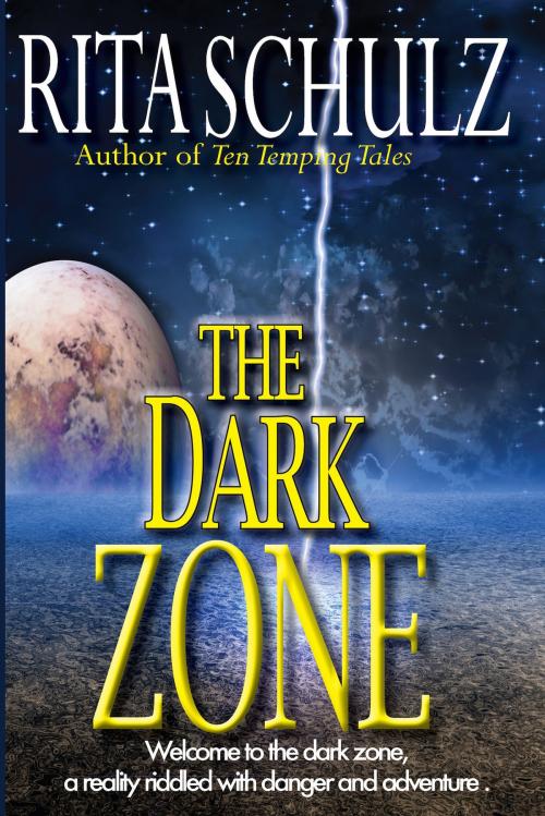 Cover of the book The Dark Zone by Rita Schulz, 53rd Street Publishing
