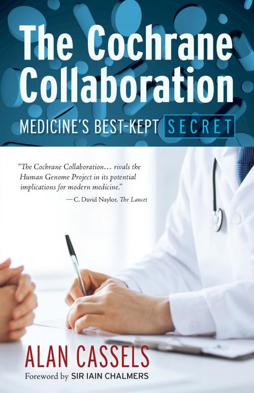 Cover of the book The Cochrane Collaboration: Medicine's Best-Kept Secret by Alan Cassels, Agio Publishing House