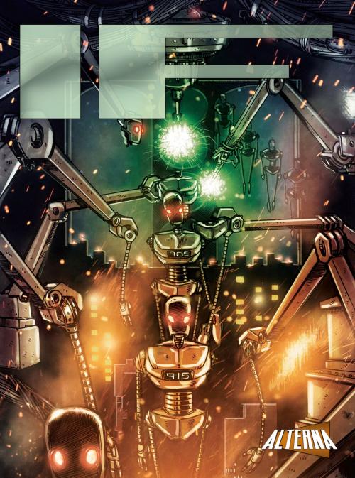 Cover of the book IF Anthology: Science Fiction by Glenn Matchett, Chas! Pangburn, Mariano Laclaustra, Tim Shinn, Peter Simeti, Alterna