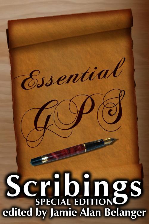 Cover of the book Essential GPS: A Scribings Special Edition by Jamie Alan Belanger, Lost Luggage Studios, LLC jamie@lostluggagestudios.com