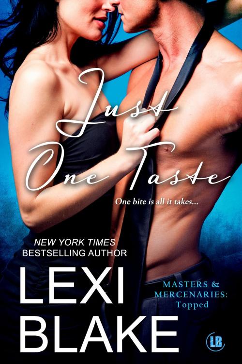 Cover of the book Just One Taste by Lexi Blake, DLZ Entertainment LLC