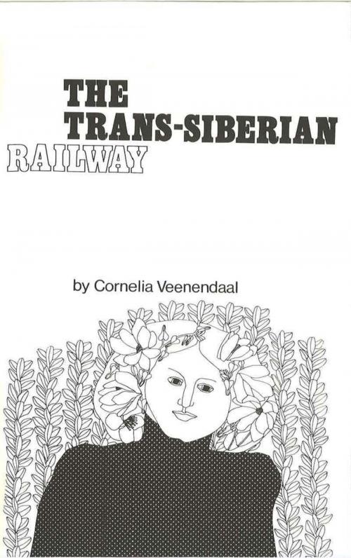 Cover of the book The Trans-Siberian Railway by Cornelia Veenendaal, Alice James Books
