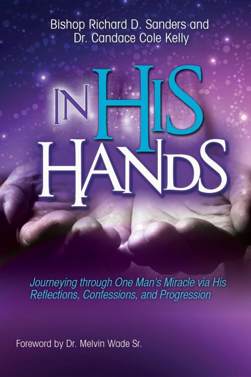 Cover of the book In His Hands by Richard D Sanders, Candace Cole-Kelly, Sunday School Publishing Board