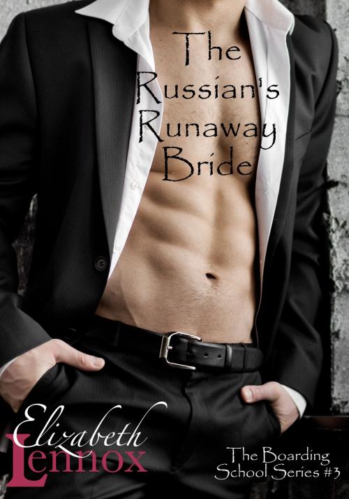 Cover of the book The Russian's Runaway Bride by Elizabeth Lennox, Elizabeth Lennox Books