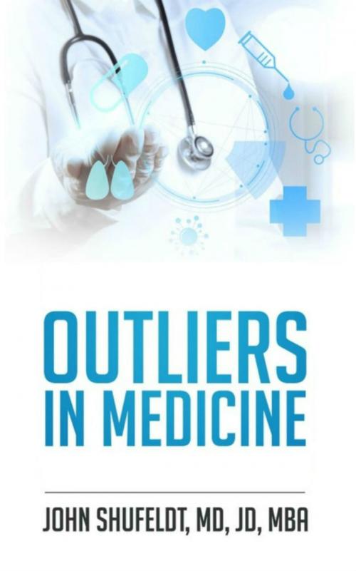 Cover of the book Outliers in Medicine by John Shufeldt, John Shufeldt