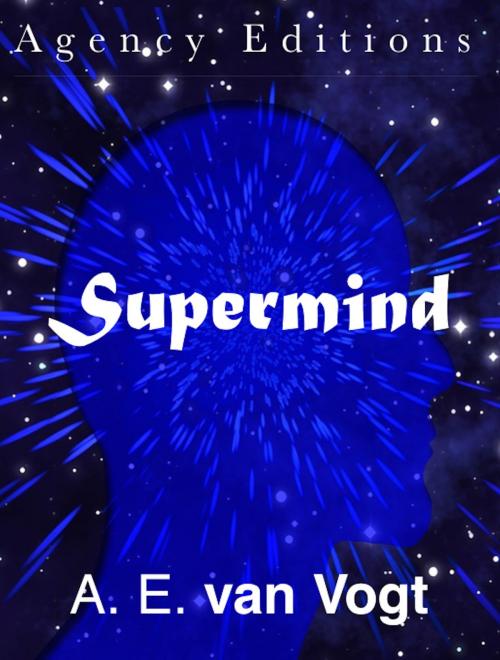 Cover of the book Supermind by A. E. van Vogt, Agency Editions, Inc.