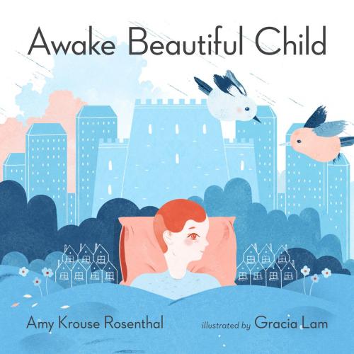 Cover of the book Awake Beautiful Child by Amy Krouse Rosenthal, McSweeney's