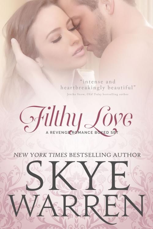Cover of the book Filthy Love by Skye Warren, Skye Warren