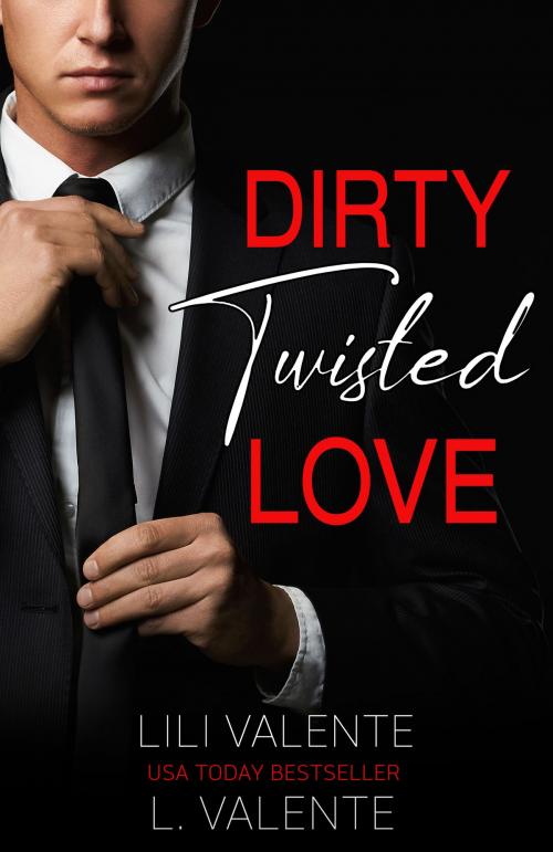 Cover of the book Dirty Twisted Love by L. Valente, Lili Valente, Self Taught Ninja