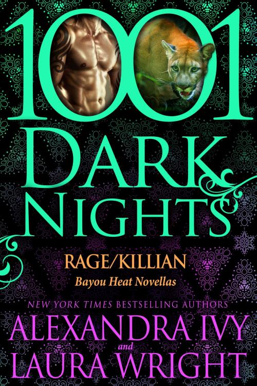 Cover of the book Rage/Killian: Bayou Heat Novellas by Alexandra Ivy, Laura Wright, Evil Eye Concepts, Inc.