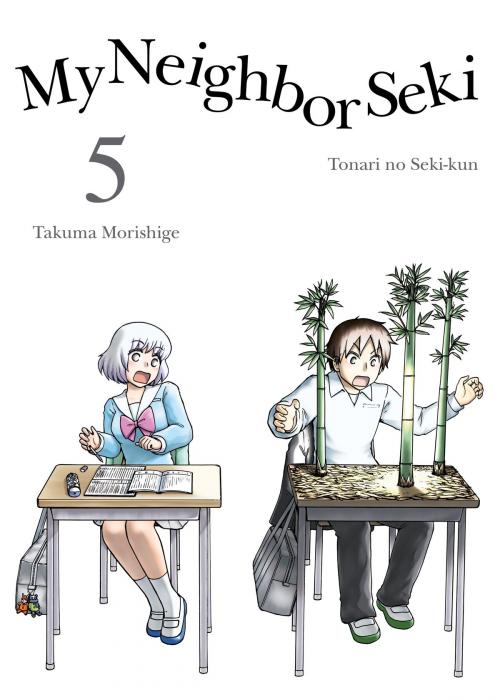Cover of the book My Neighbor Seki, 5 by Takuma Morishige, Kodansha USA