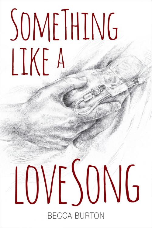 Cover of the book Something Like a Love Song by Becca Burton, Interlude Press