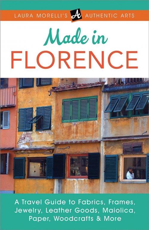 Cover of the book Made in Florence by Laura Morelli, Authentic Arts Publishing