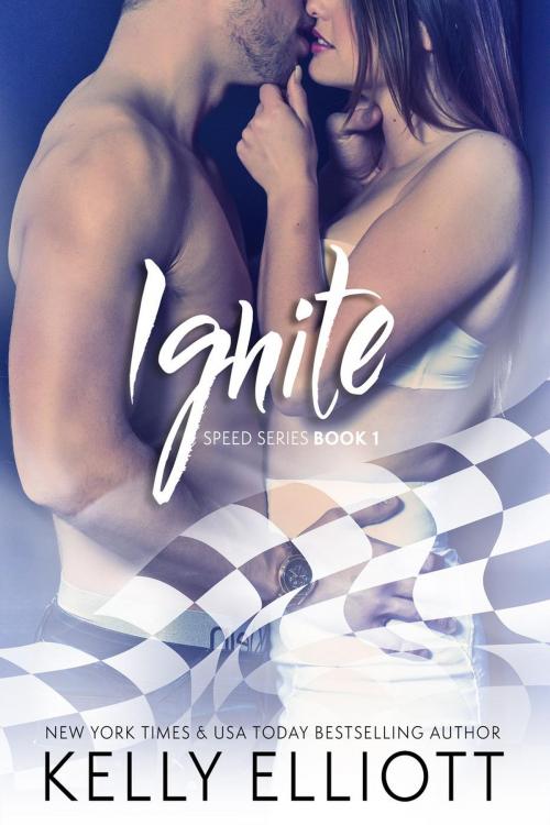 Cover of the book Ignite by Kelly Elliott, K. Elliott Enterprises, INC